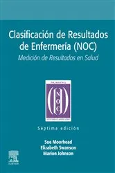 Book cover of Clasificación de Resultados de Enfermería (NOC) (7th ed.) by Moorhead RN, PhD, FAAN, Sue