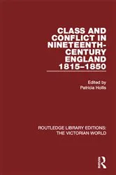 Book cover of Class and Conflict in Nineteenth-Century England by Patricia Hollis