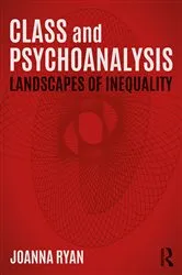 Book cover of Class and Psychoanalysis by Joanna Ryan