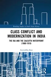 Book cover of Class Conflict and Modernization in India by Aniruddha Bose