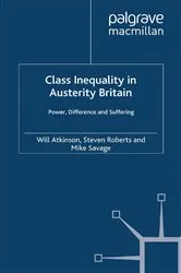 Book cover of Class Inequality in Austerity Britain by W. Atkinson