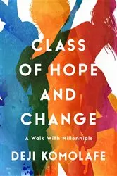 Book cover of Class of Hope and Change by Deji Komolafe