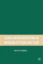 Book cover of Class Representation in Modern Fiction and Film by K. Gandal