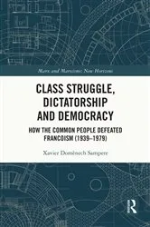 Book cover of Class Struggle, Dictatorship and Democracy by Xavier Domènech Sampere