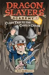 Book cover of Class Trip to the Cave of Doom #3 by Kate McMullan