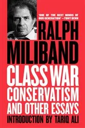 Book cover of Class War Conservatism by Ralph Miliband
