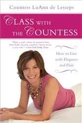 Book cover of Class with the Countess by LuAnn de Lesseps
