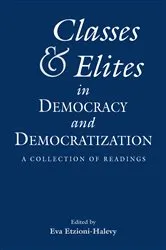 Book cover of Classes and Elites in Democracy and Democratization by Eva Etzioni Halevy