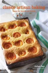 Book cover of Classic Artisan Baking by Julian Day