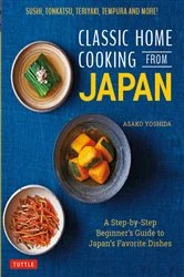 Book cover of Classic Home Cooking from Japan by Asako Yoshida