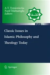 Book cover of Classic Issues in Islamic Philosophy and Theology Today by Anna-Teresa Tymieniecka