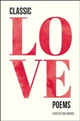 Book cover of Classic Love Poems by Unknown