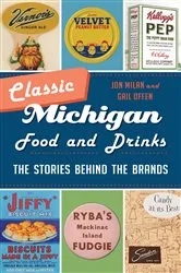 Book cover of Classic Michigan Food and Drinks by Jon Milan
