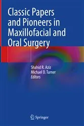 Book cover of Classic Papers and Pioneers in Maxillofacial and Oral Surgery by Shahid R. Aziz