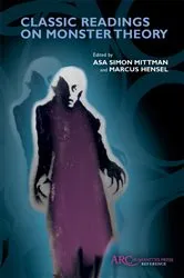 Book cover of Classic Readings on Monster Theory by Asa Simon Mittman