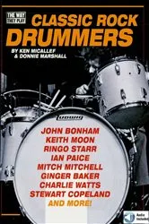 Book cover of Classic Rock Drummers by Ken Micallef