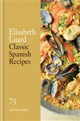 Book cover of Classic Spanish Recipes by Elisabeth Luard