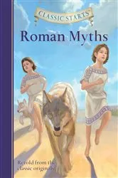 Book cover of Classic Starts®: Roman Myths by Diane Namm