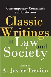 Book cover of Classic Writings in Law and Society by A. Javier Trevino