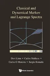 Book cover of Classical And Dynamical Markov And Lagrange Spectra: Dynamical, Fractal And Arithmetic Aspects by Davi Dos Santos Lima