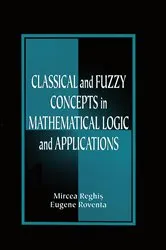 Book cover of Classical and Fuzzy Concepts in Mathematical Logic and Applications, Professional Version by Unknown