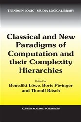 Book cover of Classical and New Paradigms of Computation and their Complexity Hierarchies by Benedikt Löwe