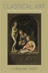 Book cover of Classical Art by Caroline Vout