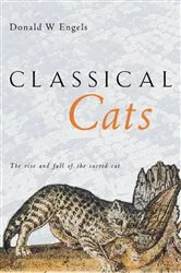 Book cover of Classical Cats by Donald W. Engels