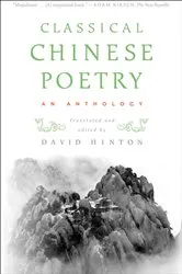 Book cover of Classical Chinese Poetry by David Hinton