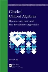 Book cover of Classical Clifford Algebras by Ilwoo Cho