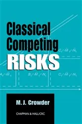 Book cover of Classical Competing Risks by Martin J. Crowder