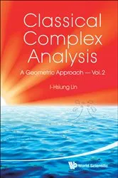 Book cover of Classical Complex Analysis: A Geometric Approach (Volume 2) by I-hsiung Lin