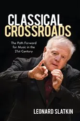 Book cover of Classical Crossroads by Leonard Slatkin