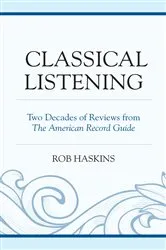 Book cover of Classical Listening by Rob Haskins