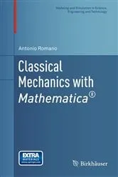 Book cover of Classical Mechanics with Mathematica® by Antonio Romano