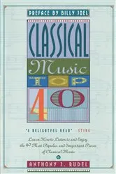 Book cover of Classical Music Top 40 by Anthony Rudel