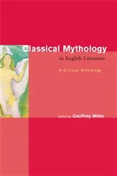 Book cover of Classical Mythology in English Literature by Geoffrey Miles
