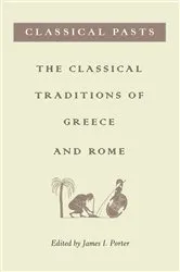 Book cover of Classical Pasts by James I. Porter