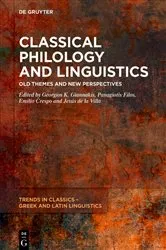 Book cover of Classical Philology and Linguistics by Georgios K. Giannakis