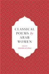 Book cover of Classical Poems by Arab Women by Abdullah al-Udhari