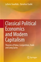 Book cover of Classical Political Economics and Modern Capitalism by Lefteris Tsoulfidis