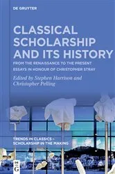 Book cover of Classical Scholarship and Its History by Stephen Harrison