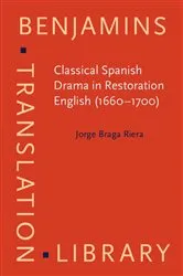 Book cover of Classical Spanish Drama in Restoration English (1660–1700) by Unknown