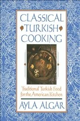Book cover of Classical Turkish Cooking by Ayla Algar