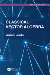 Book cover of Classical Vector Algebra by Vladimir Lepetic