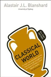 Book cover of Classical World: All That Matters by Alastair Blanshard