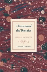 Book cover of Classicism of the Twenties by Theodore Ziolkowski