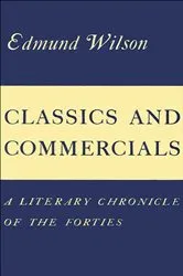 Book cover of Classics and Commercials by Edmund Wilson