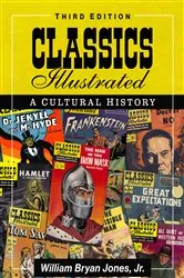 Book cover of Classics Illustrated by Jones, William Bryan, Jr.