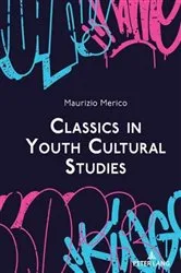 Book cover of Classics in Youth Cultural Studies by Maurizio Merico